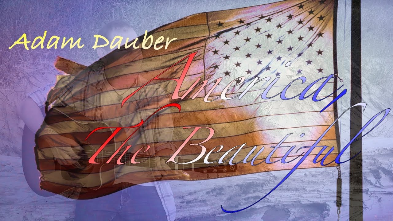 Music Video: “America the Beautiful”